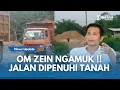 Lagu Om Zein Ngamuk! Jalan Sukatani Kotor Akibat Truk Pengangkut Tanah, Langsung Tutup Lokasi Proyek