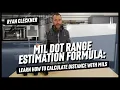 Mil Dot Range Estimation Formula Learn how to Calculate Distance with MILs Ryan Cleckner