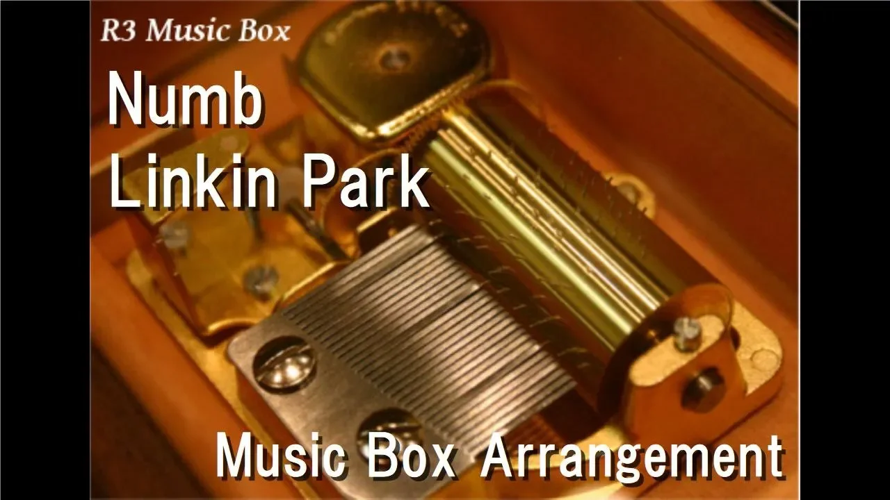 Numb/Linkin Park [Music Box]