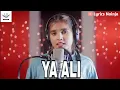 Lagu (LYRICAL):| Ya Ali (Female Version) |Bina Tere Na Ek Pal Ho |