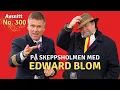 Vi firar med Edward Blom I Kapten Mat I Nr. 300
