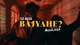 SEE Muzik Ft Aguilaaa Bajyahe Niwe Gusa Official Video 