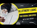 Instant Allotment Loans For Federal Employees With Bad Credit in 2022