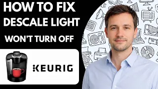 How to Fix Keurig Descale Light Won t Turn Off Full Guide 2026