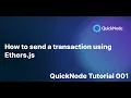 How to send a transaction using Ethers js QuickNode Tutorial 001