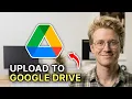 How to Upload to Google Drive - Easy Guide 2026