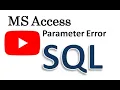 SQL in Microsoft Access How to Fix the Enter Parameter Value Error