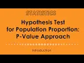 Hypothesis Test for Population Proportion P-Value Approach Intro