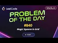 LeetCode POTD 840 Magic Squares In Grid Daily Challenge