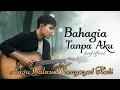 Lagu Bahagia Tanpa Aku - Lagu Galau Menyayat Hati (Original Lirik Video) - Deryl Official 
