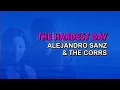 Download Lagu Alejandro Sanz \u0026 The Corrs - The hardest day (Karaoke)