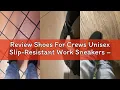 Review Shoes For Crews Unisex Slip-Resistant Work Sneakers - Comfortable Lightweight Water-Resista