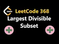 Largest Divisible Subset - Leetcode 368
