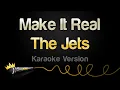 Download Lagu The Jets - Make It Real (Karaoke Version)