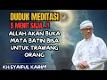 Download Lagu 💥duduk meditasi|5 menit saja!! Allah akan buka mata batin bisa untuk trawang orang 🔴KH syaiful karim