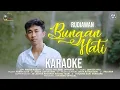 KARAOKE - BUNGAN HATI - RUDIAWAN