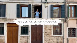 NOSSA CASA EM VENEZA 