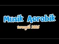 Download Lagu Musik Senam Aerobik terasyik 2025