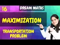 Introduction to Maximization Transportation Problem Linear Programming Dream Maths