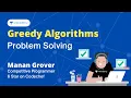 Greedy Algorithm - Problem Solving DSA PS Series Manan Grover