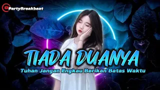 Download SINGLE BREAKBEAT TIADA DUANYA 2024 FULLBASS MP3