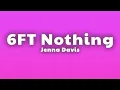 Jenna Davis - 6FT Nothing (Lyrics)