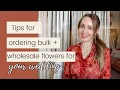 Tips For Ordering Bulk and Wholesale Flowers For Your Wedding