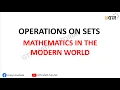 Operations on Sets Mathematics in the Modern World