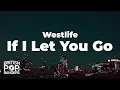 Download Lagu Westlife - If I Let You Go (Lyrics)