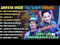 Download Lagu SIMPATIK MUSIK FULL ALBUM TERBARU 2025 || SENYUM MEMBAWA LUKA - SEPIRING BERDUA SIMPATIK MUSIK