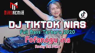 Download Lagu DJ Nias Terbaru 2021 Lagu Nias Terbaru Fofanogu Ina Nias Remix MP3