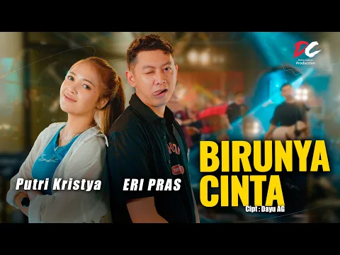 Video Thumbnail: PUTRI KRISTYA FEAT. ERI PRAS - BIRUNYA CINTA (OFFICIAL LIVE MUSIC VIDEO) | DC PRODUCTION