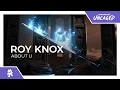 Download Lagu ROY KNOX - About U [Monstercat Release]