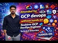 DevOps Engineer-GCP Real-Time Interview Experience Experienced Candidate DevOps Interview 2026