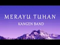 Download Lagu Kangen Band - Merayu Tuhan (Lirik)