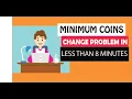 Minimum number of coins Coin Change Problem using dynamic programming