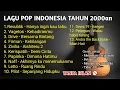 Download Lagu LAGU ENAK DI DENGAR || LAGU POP INDONESIA TAHUN 2000an