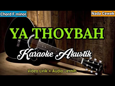 Download MP3 YA THOYBAH | Karaoke Akustik | Nada Cewek