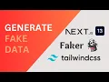 Generate Realistic Fake Data with faker js using Next js 13 and Tailwind CSS