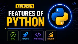 Python Features Explained Top Features of Python Every Beginner Must Know Lecture 3