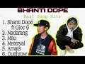Download Lagu SHANTI DOPE Best Song Hits! OPM