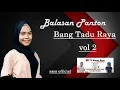 Viral...Panton Aceh Paling Merdu - Balasan Dek Sasa Untuk Bang Tadu Raya Vol. 2