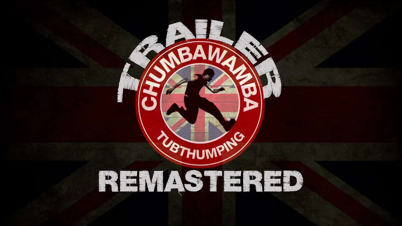 Chumbawamba - Tubthumping 4K (Legendado) Trailer