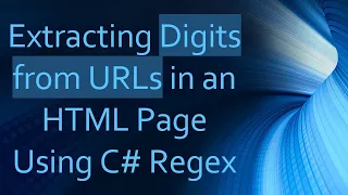 Extracting Digits from URLs in an HTML Page Using C Regex
