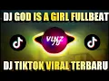 Download Lagu DJ GOD IS A GIRL FULLBEAT REMIX || DJ TIKTOK VIRAL TERBARU 2021