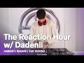 Lagu The Reaction Hour w/ Dadenii | Ambient, Breaks \u0026 Dub Techno DJ Mix @ Sigil Radio