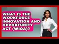What Is The Workforce Innovation And Opportunity Act WIOA - Job Success Network