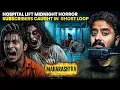 Subscriber Trapped Inside Nagpur Haunted Hospital Real Horror Story