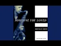 Lagu Someone You Loved (Instrumental)