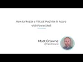 How To Resize A Virtual Machine In Azure With PowerShell